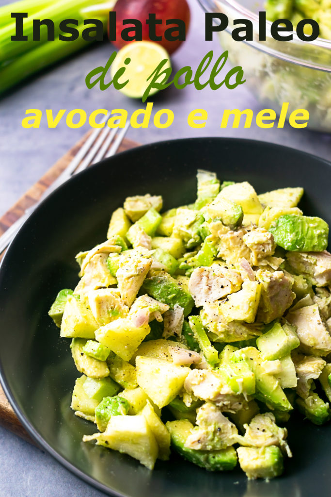 Insalata paleo di pollo avocado e mele | Ricette Creative